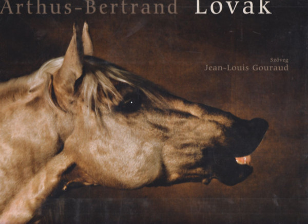 Yann Arthus-Bertrand - Lovak (Corvina)