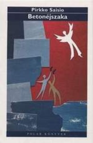 Pirkko Saisio - Betonéjszaka