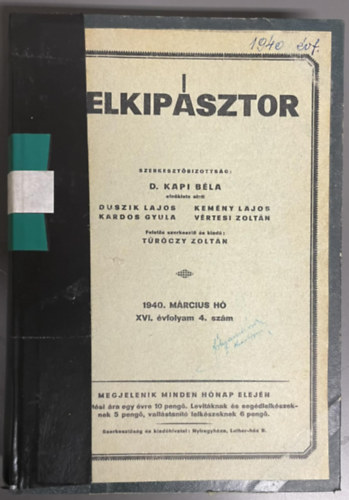 Dr. Duszik Lajos, Kem�ny Lajos, T�r�czy Zolt�n Kapi B�la - Lelkip�sztor 1940. M�rcius h�  XVI. �vf. 4. sz�m