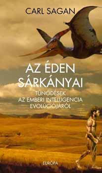 Carl Sagan - Az �den s�rk�nyai - T�n�d�sek az emberi intelligencia evol�ci�j�r�l