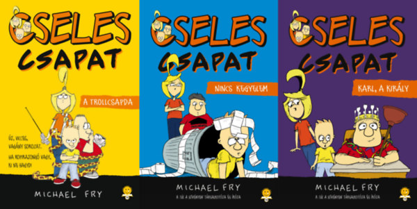 Michael Fry - Cseles Csapat sorozat 1-3. (A trollcsapda; Nincs kegyelem; Karl, a kirly)
