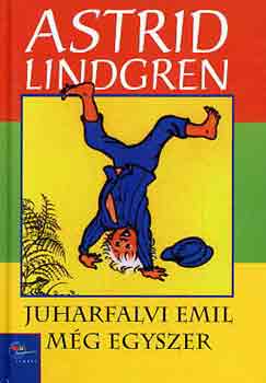 Astrid Lindgren - Juharfalvi Emil m�g egyszer