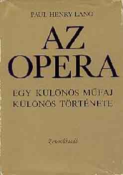 Paul Henry Lang - Az opera
