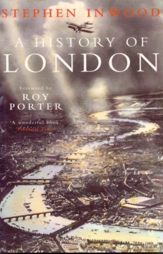 Stephen Inwood - A History of London