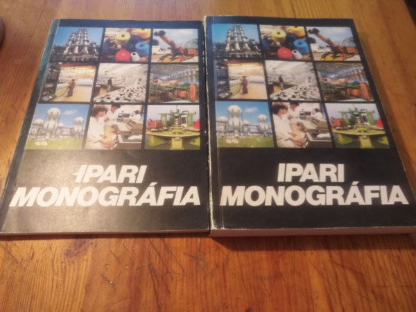 Dr. Kelnyi Gbor  Dr. Kovcs Istvn (szerk.) - Ipari monogrfia I-II.