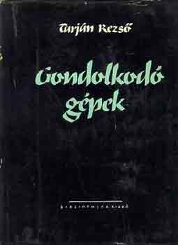 Tarj�n Rezs� - Gondolkod� g�pek