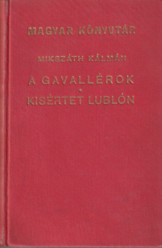 Mikszth Klmn - A gavallrok - Kisrtet Lubln
