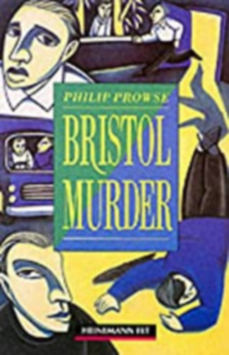 Philip Prowse - Bristol Murder / Heinemann Guided Readers Intermediate Level /