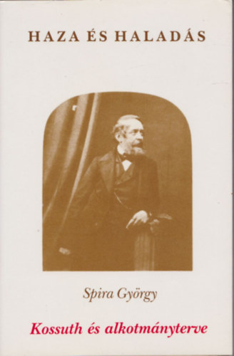 Spira György - Kossuth és alkotmányterve (Dedikált)