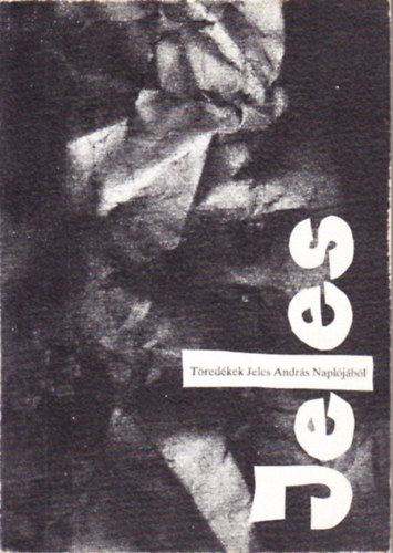 Fodor L.-Hegeds L.  (szerk.) - Tredkek (Jeles Andrs napljbl)