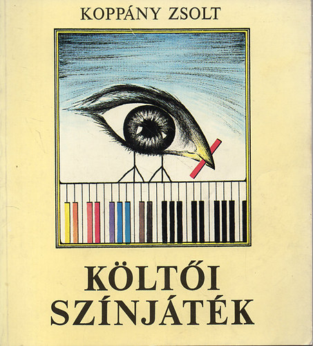 Koppány Zsolt - Költői színjáték - Dedikált