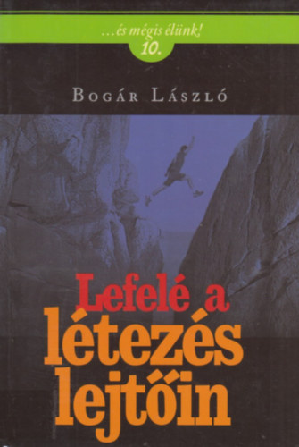 Bogr Lszl - Lefel a ltezs lejtin