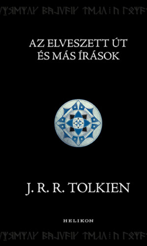 J. R. R. Tolkien - Az Elveszett t s ms rsok