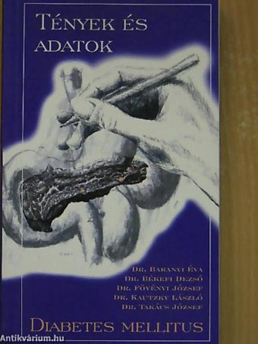 Dr. Baranyi �va - Dr. B�kefi Dezs� - Diabetes Mellitus T�nyek �s adatok