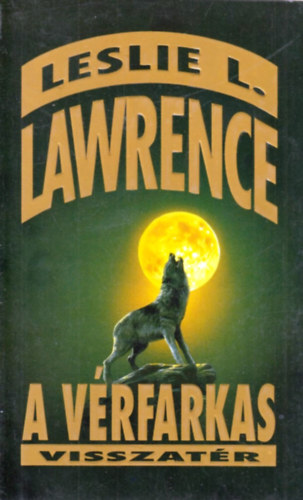 Leslie L. Lawrence - A v�rfarkas visszat�r