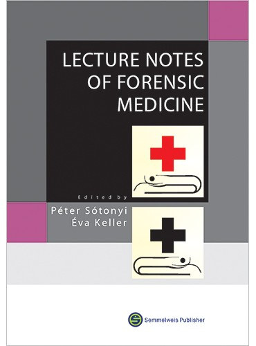 Keller �va S�tonyi P�ter - Lecture notes of forensic medicine