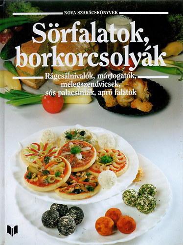 Frank Jlia - Srfalatok, borkorcsolyk - Rgcslnivalk, mrtogatk, melegszendvicsek, ss palacsintk, apr falatok (Nova szakcsknyvek)