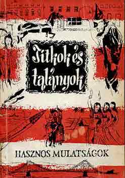 Ag�rdi, Tiszay R�th-V�gh - Titkok �s tal�lm�nyok