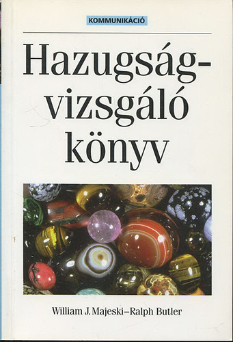 W. J.-Butler, R. Majeski - Hazugsgvizsgl knyv