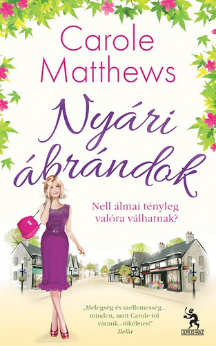 Carole Matthews - Nyri brndok - Mi van akkor, ha vilgletedben tbbrl lmodtl...?