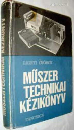 Ligeti Gy�rgy - M�szertechnikai k�zik�nyv