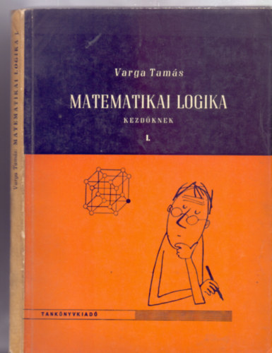 Varga Tamás - Matematikai logika kezdőknek I.