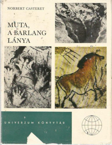 Norbert Casteret - Muta, a barlang lánya