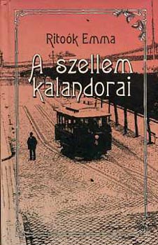 Ritoók Emma - A szellem kalandorai