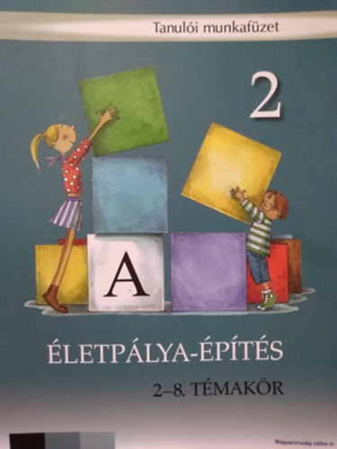 Életpálya-építés tanulói munkafüzet 2. évfolyam