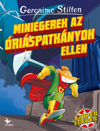 Geronimo Stilton - Miniegerek az rispatknyok ellen