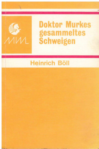 Heinrich B�ll - Doktor Murkes gesammeltes Schweigen