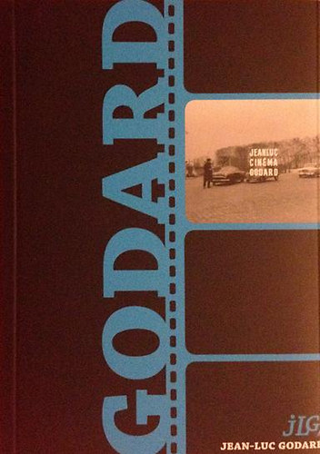 Pentel�nyi L�szl�  (szerk.) - JLG/JLG - Jean-Luc Godard dics�rete, avagy a filmm�v�szet �nfelsz�mol�sa (Szerz�ifilmes k�nyvt�r 3.)