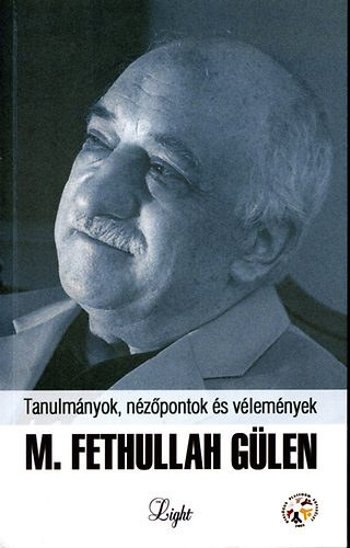 M. Fethullah G�len - Tanulm�nyok, n�z�pontok �s v�lem�nyek