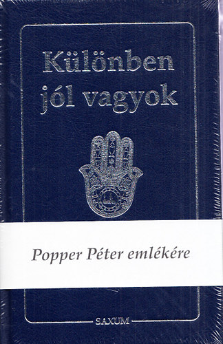 Válogatta: Zolnay-Laczkó Katalin Popper Péter - Popper Péter emlékére (Különben jól vagyok + Popper Péter kiadatlan írásai + Popper-parádé '77)