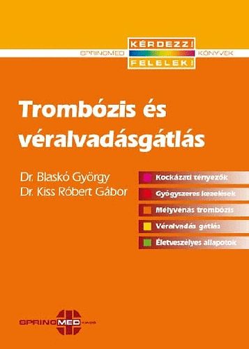 Dr. Blask Gyrgy; Dr. Kiss Rbert Gbor - Trombzis s vralvadsgtls