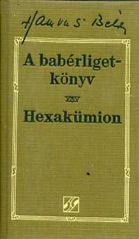 Hamvas Bla - A babrligetknyv - Hexakmion (Hamvas Bla mvei 5.)
