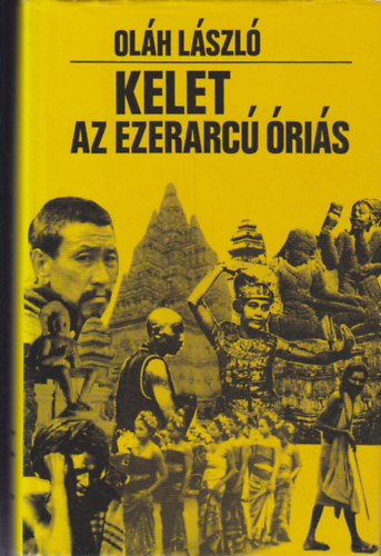 Ol�h L�szl� - Kelet, az ezerarc� �ri�s