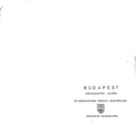 Budapest k�zigazgat�si hat�ra �s ker�leteinek ter�leti lehat�rol�sa