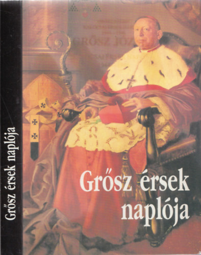 Grsz Jzsef - Grsz rsek naplja - GRSZ JZSEF KALOCSAI RSEK NAPLJA 1944-1946