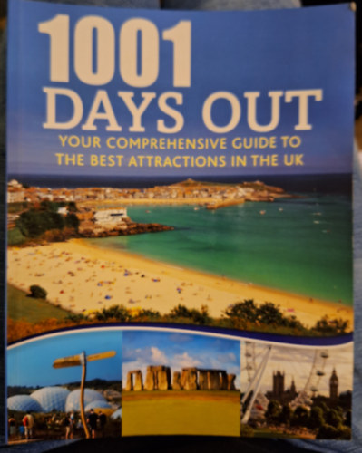Julian Flanders - 1001 Days Out Your comprehensive guide to the best attractions in the UK