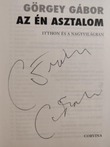 Görgey Gábor - Az én asztalom - Itthon és a nagyvilágban