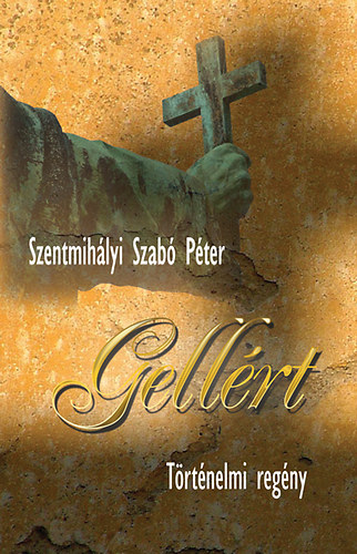 Szentmih�lyi Szab� P�ter - Gell�rt