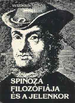 V.V. Szokolov - Spinoza filoz�fi�ja �s a jelenkor
