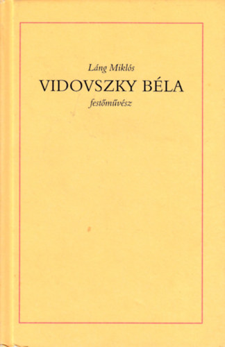 L�ng Mikl�s - Vidovszky B�la fest�m�v�sz