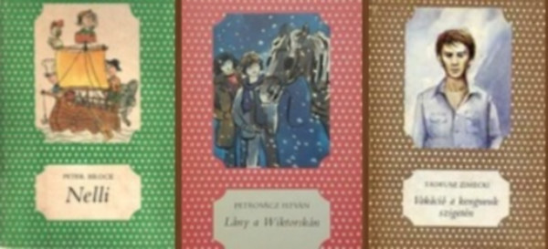 Petrov�cz Istv�n, Tadeusz Zimecki Peter Brock - 3 db p�tty�s k�nyv csomagban (Nelli / L�ny a Wiktorsk�n / Vak�ci� a kenguruk sziget�n)