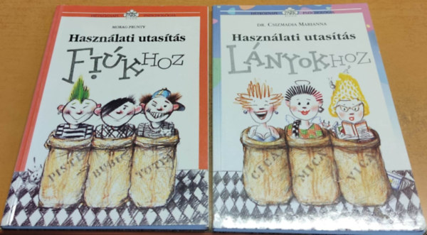 Dr. Csizmadia Marianna Morag Prunty - Használati utasítás fiúkhoz + Használati utasítás lányokhoz (2 kötet)
