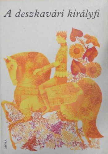 Illy�s Gyula feldolg. Benedek Elek - a deszkav�ri kir�lyfi