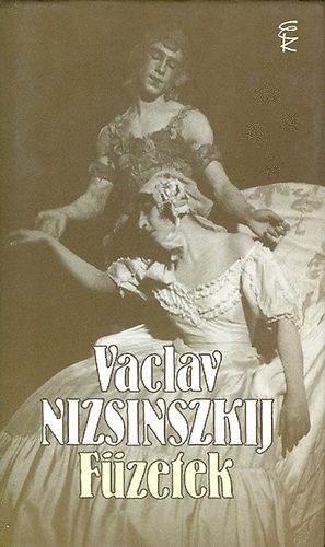 Vaclav Nizsinszkij - Fzetek