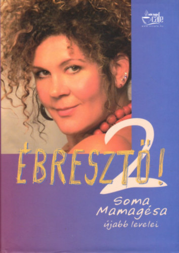 Soma Mamag�sa - �breszt�! 2. - Soma Mamag�sa �jabb levelei