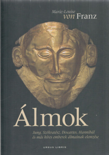 Marie-Louise von Franz - lmok (Jung, Szkratsz, Descartes, Hannibl s ms hres emberek lmainak elemzse)